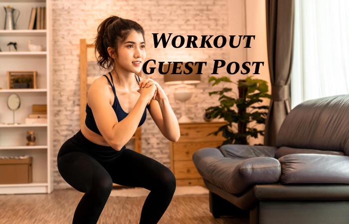 Workout Guest Post – Workout Write for us and Submit Post